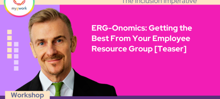 Image related to ERG-Onomics: Getting the Best From Your Employee Resource Group [Teaser]